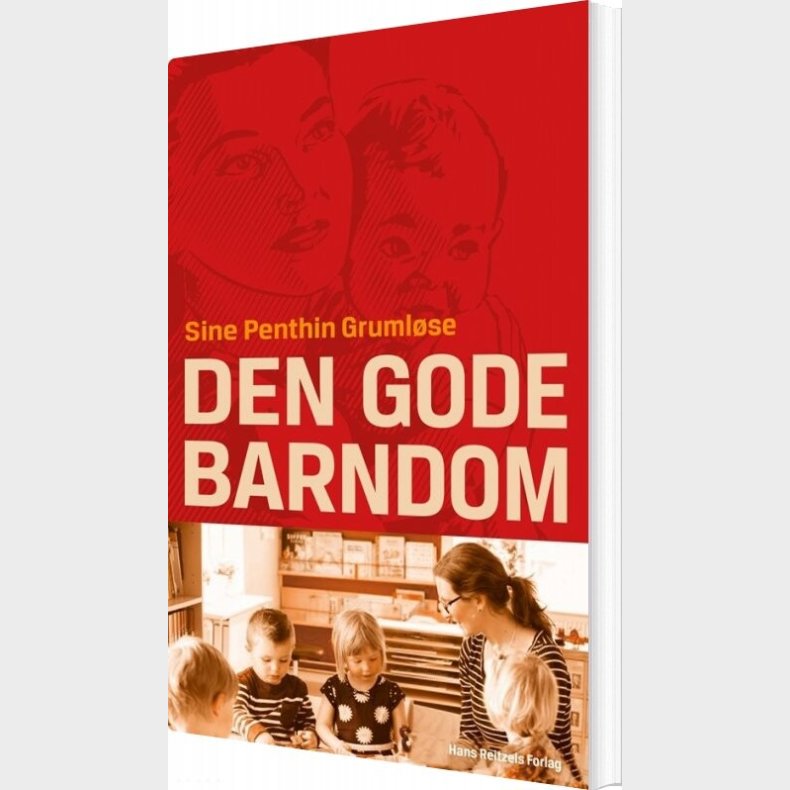 Den Gode Barndom - Sine Penthin Gruml�se - Bog