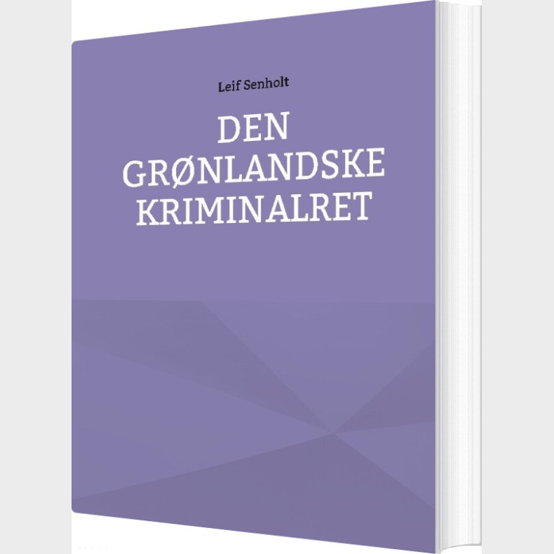 Den Gr�nlandske Kriminalret - Leif Senholt - Bog