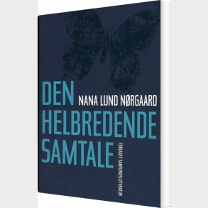 Den Helbredende Samtale - Nana Lund N�rgaard - Bog