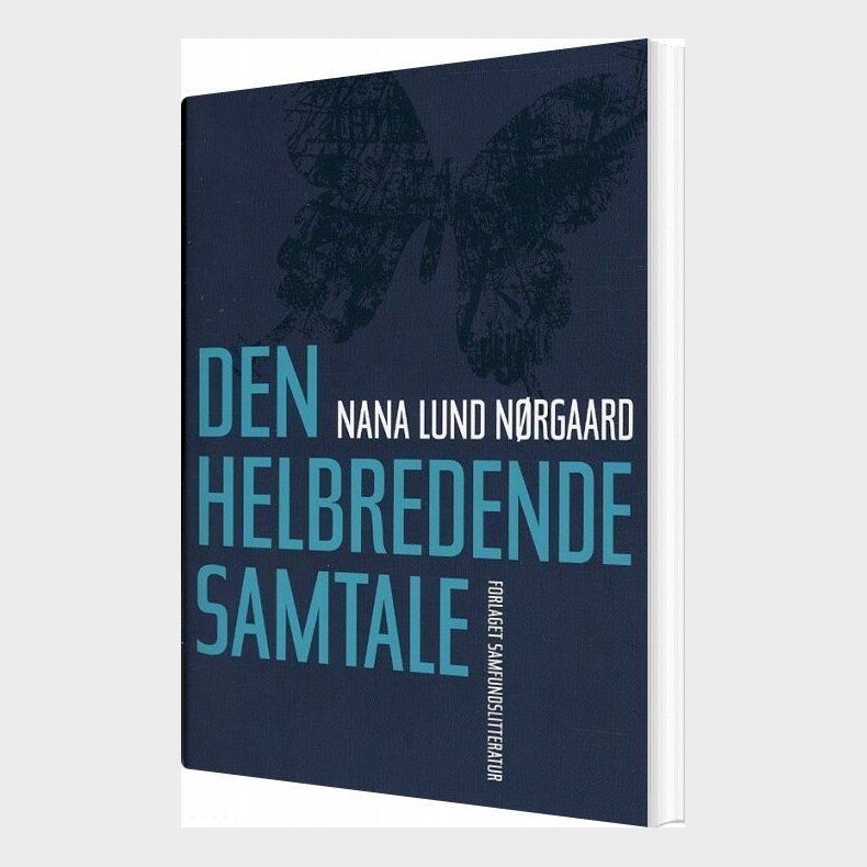 Den Helbredende Samtale - Nana Lund N�rgaard - Bog