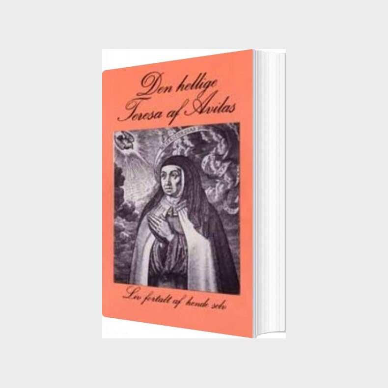 Den Hellige Teresa Af Avila's Liv - Teresa De Jesus - Bog
