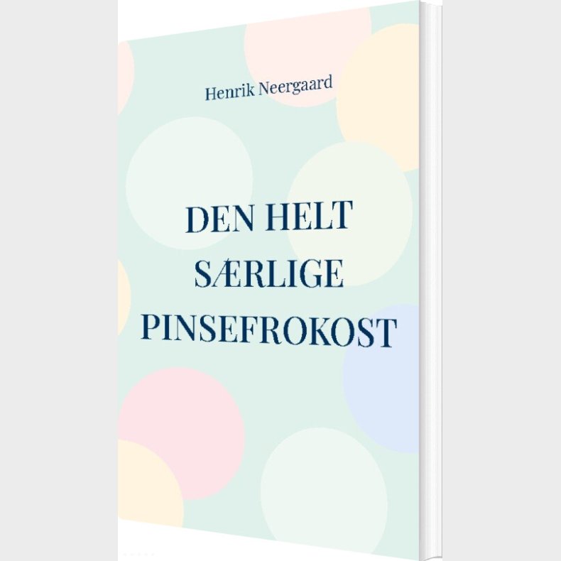 Den Helt S�rlige Pinsefrokost - Henrik Neergaard - Bog