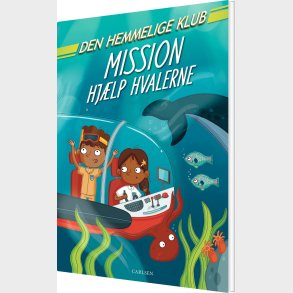 Den Hemmelige Klub: Mission Hj�lp Hvalerne - S J King - Bog