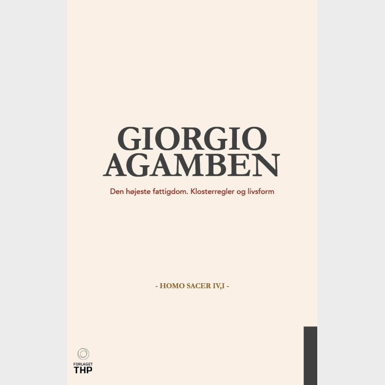 Den H�jeste Fattigdom - Klosterregler Og Livsform - Giorgio Agamben - Bog
