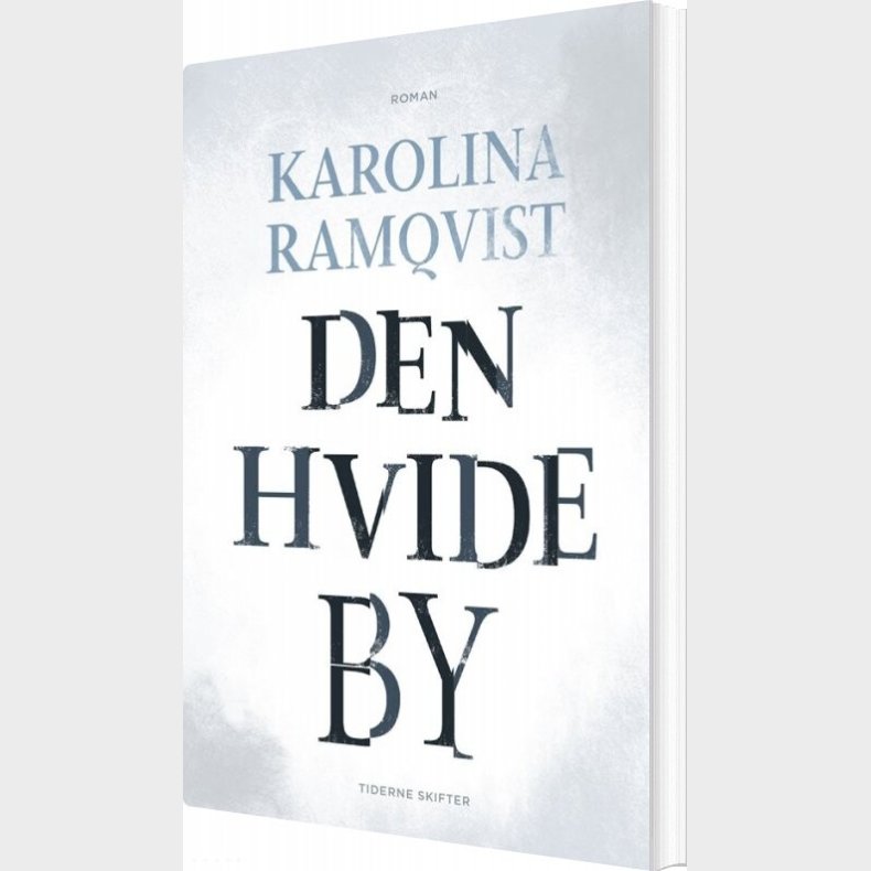 Den Hvide By - Karolina Ramqvist - Bog