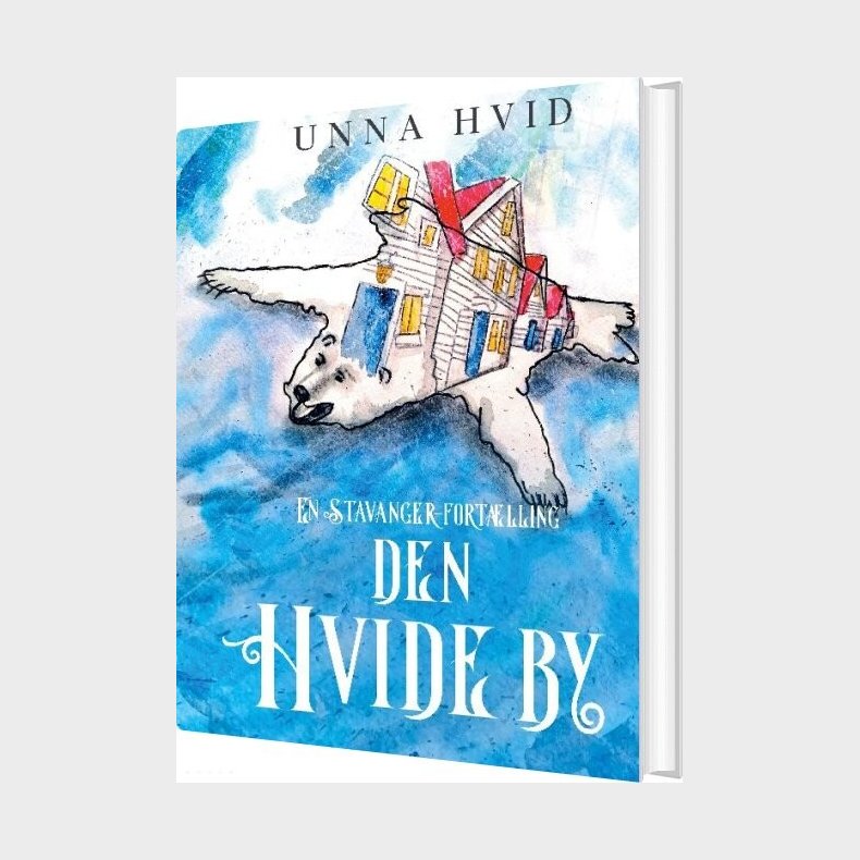 Den Hvide By - Unna Hvid - Bog