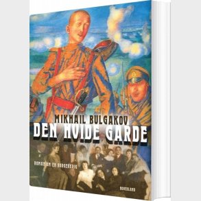 Den Hvide Garde - Mikhail Bulgakov - Bog