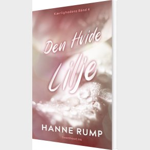Den Hvide Lilje - Hanne Rump - Bog