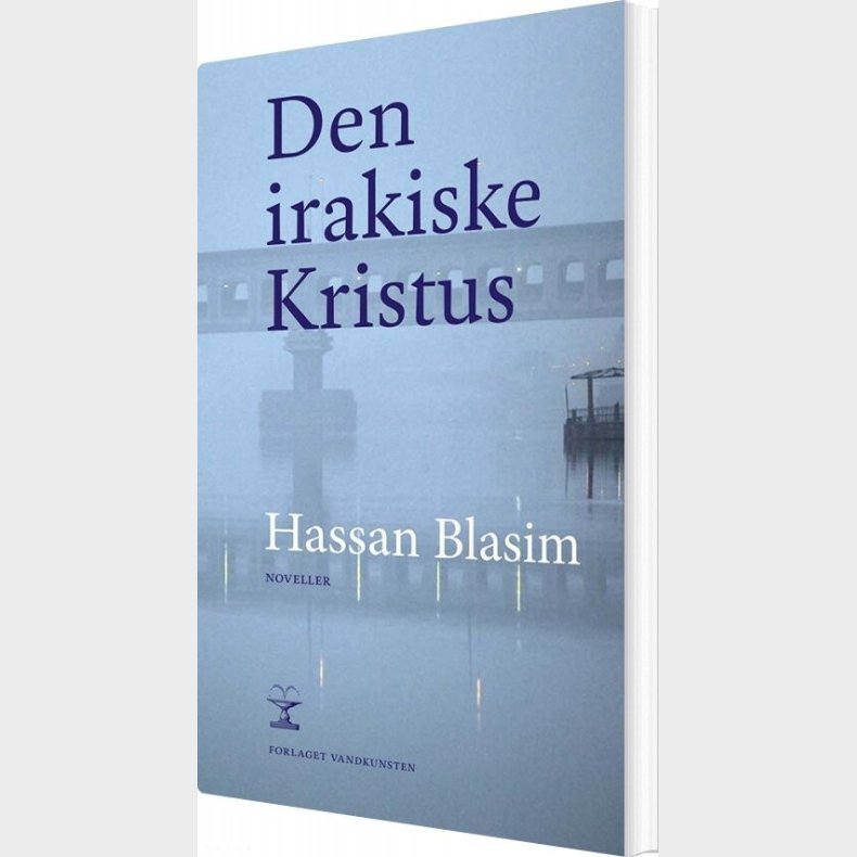 Den Irakiske Kristus - Hassan Blasim - Bog