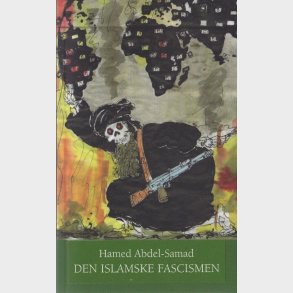 Den Islamske Fascismen - Hamed Abdel-samad - Norsk Bog