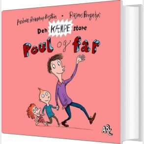 Den K�mpe Store Poul Og Far - Andreas Br�strup Kirstein - Bog