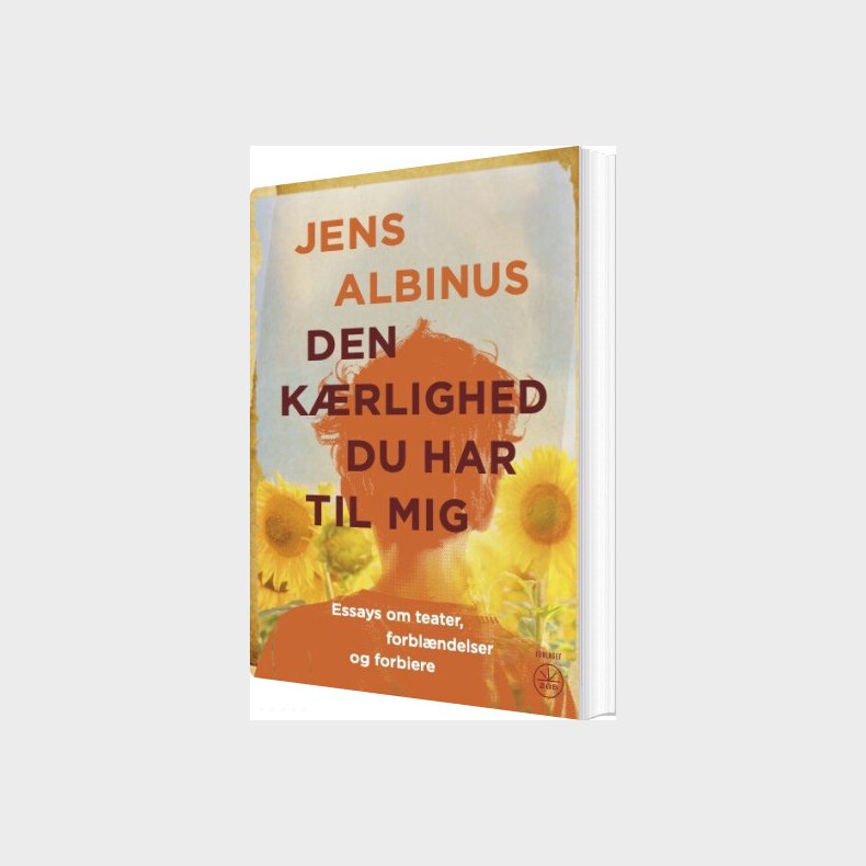 Den K�rlighed Du Har Til Mig - Jens Albinus - Bog