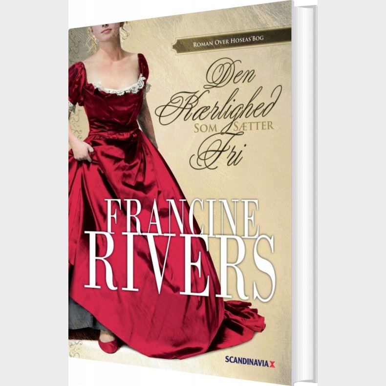 Den K�rlighed Som S�tter Fri - Francine Rivers - Bog