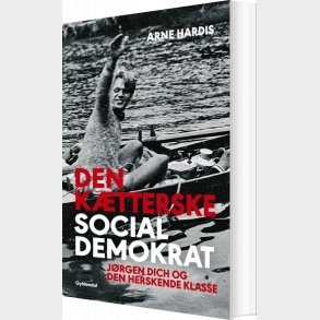 Den K�tterske Socialdemokrat - Arne Hardis - Bog