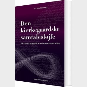 Den Kierkegaardske Samtalesl�jfe - Pia Orloff Houmark - Bog