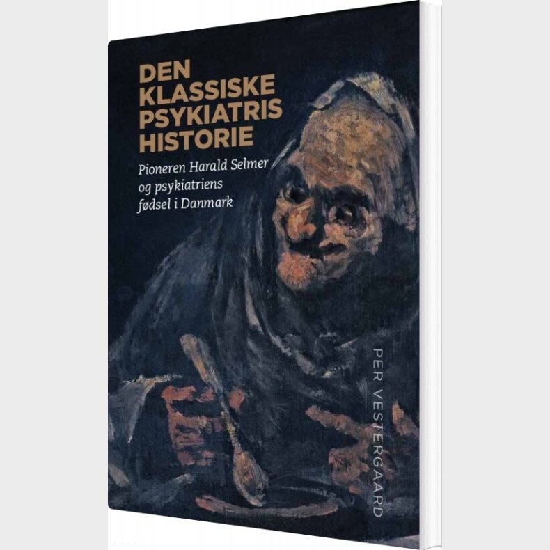Den Klassiske Psykiatris Historie - Per Vestergaard - Bog
