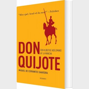 Den Kl�gtige Adelsmand Don Quijote Af La Mancha - Miguel De Cervantes Saavedra - Bog