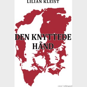 Den Knyttede H�nd - Lilian Kleist - Bog