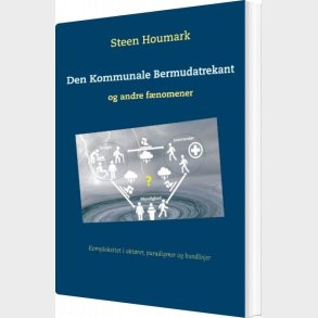 Den Kommunale Bermudatrekant - Steen Houmark - Bog
