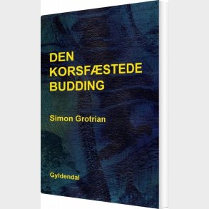 Den Korsf�stede Budding - Simon Grotrian - Bog