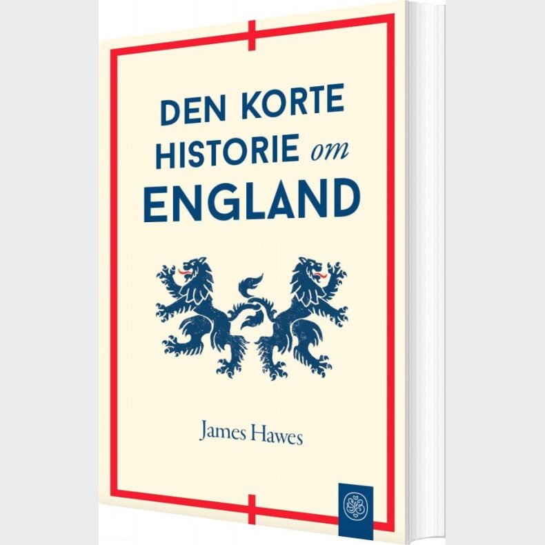 Den Korte Historie Om England - James Hawes - Bog