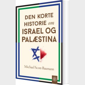 Den Korte Historie Om Israel Og Pal�stina - Michael Scott-baumann - Bog