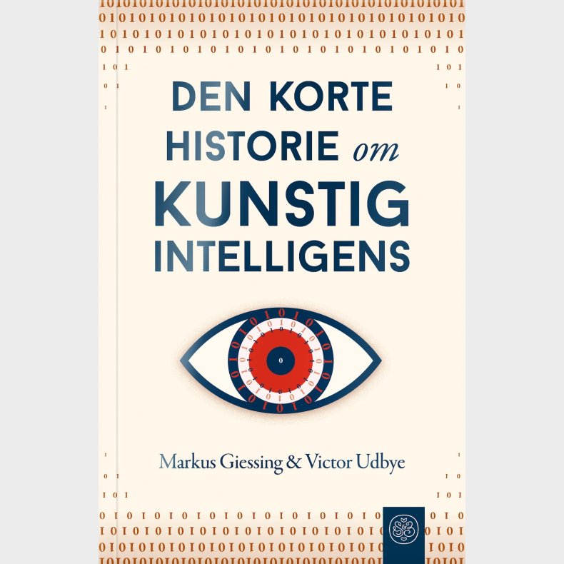 Den Korte Historie Om Kunstig Intelligens - Markus Giessing - Bog