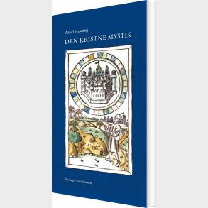 Den Kristne Mystik - Aksel Haaning - Bog