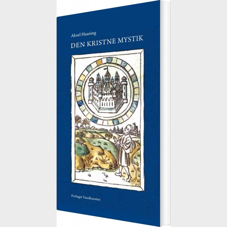 Den Kristne Mystik - Aksel Haaning - Bog