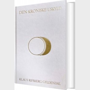 Den Kroniske Uskyld - Klaus Rifbjerg - Bog