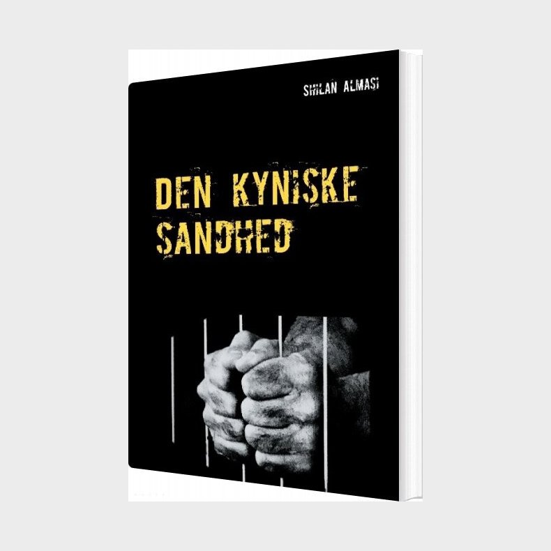 Den Kyniske Sandhed - Shilan Almasi - Bog