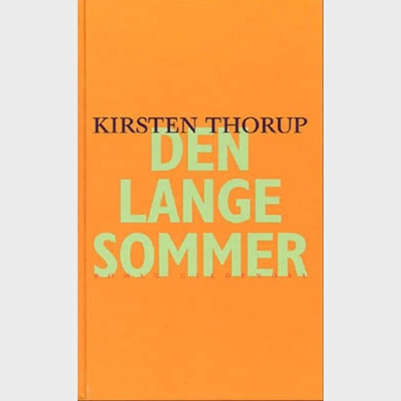 Den Lange Sommer - Kirsten Thorup - Bog