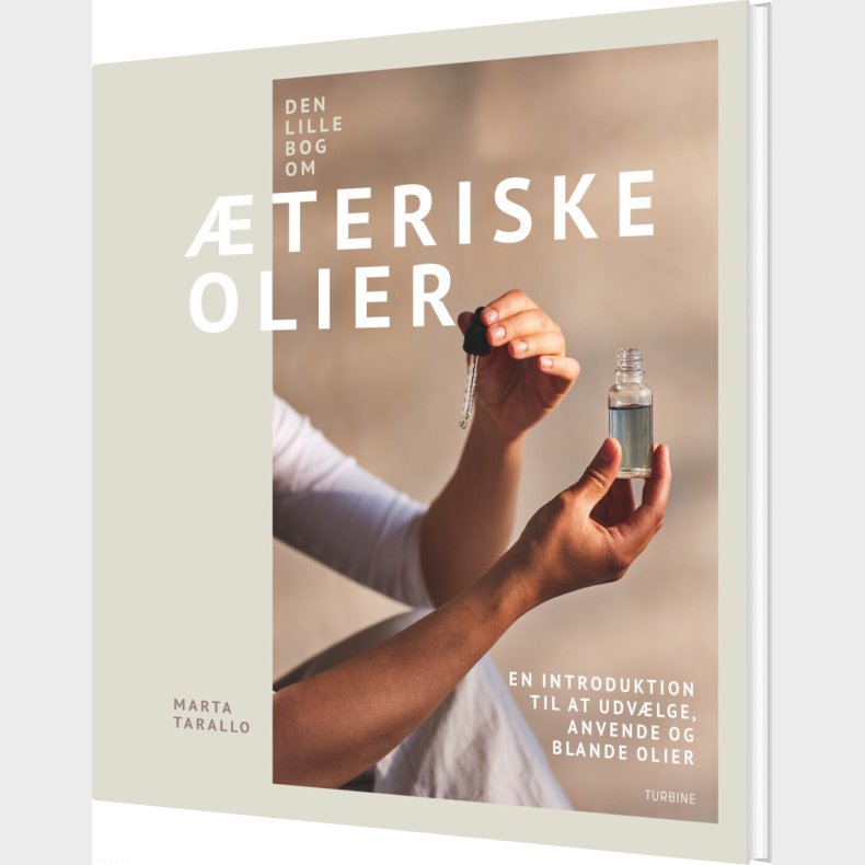 Den Lille Bog Om �teriske Olier - Marta Tarallo - Bog