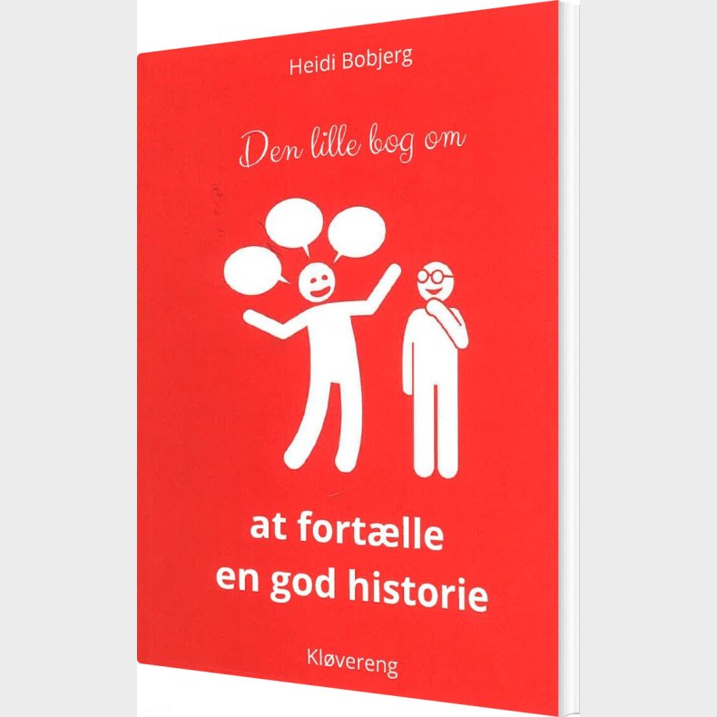 Den Lille Bog Om At Fort�lle En God Historie - Heidi Bobjerg - Bog