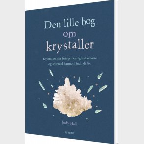 Den Lille Bog Om Krystaller - Judy Hall - Bog
