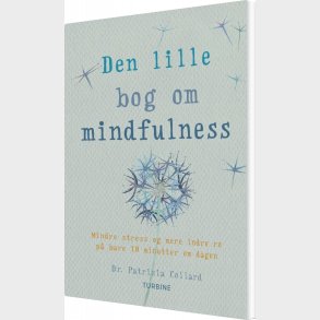 Den Lille Bog Om Mindfulness - Dr. Patrizia Collard - Bog