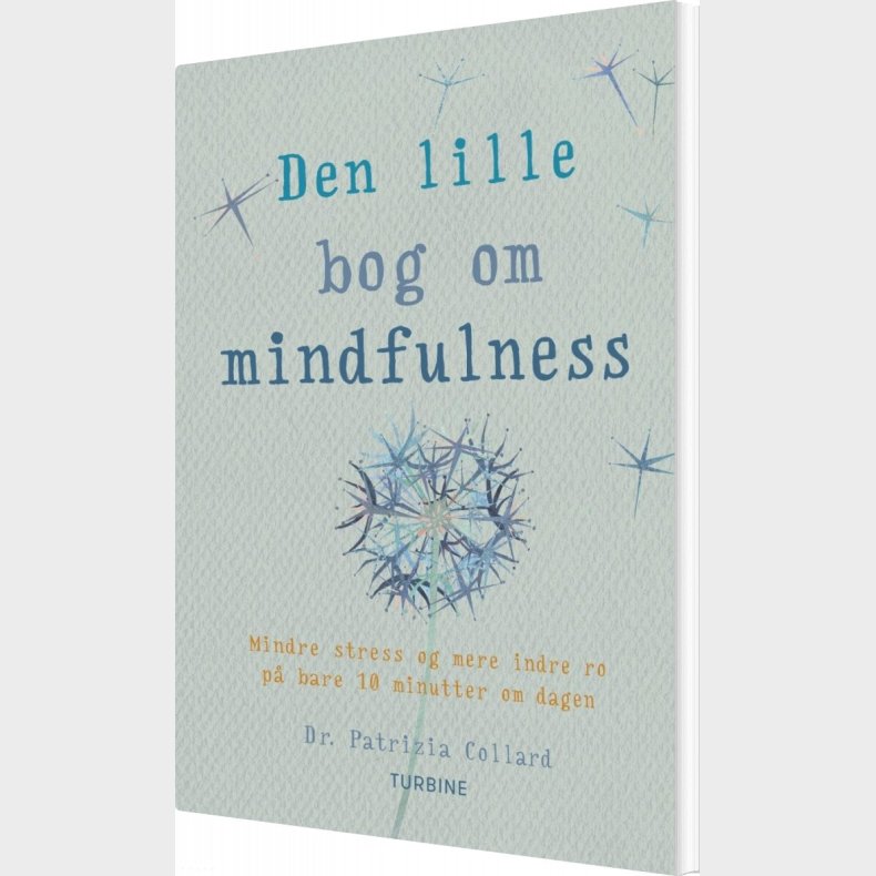 Den Lille Bog Om Mindfulness - Dr. Patrizia Collard - Bog