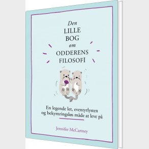 Den Lille Bog Om Odderens Filosofi - Jennifer Mccartney - Bog