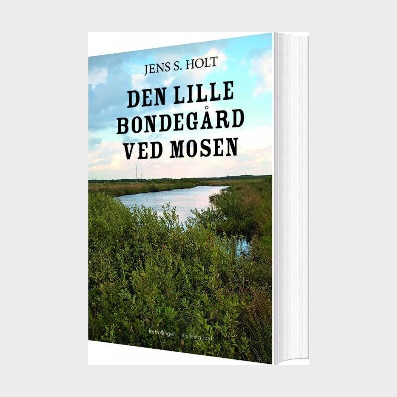 Den Lille Bondeg�rd Ved Mosen - Jens S. Holt - Bog