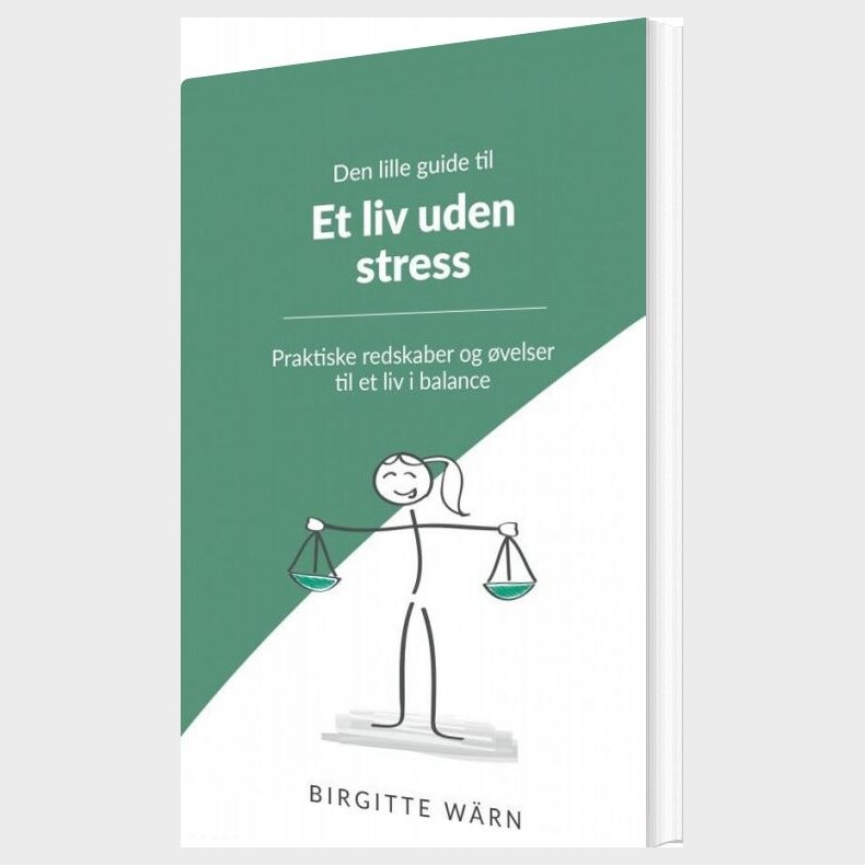 Den Lille Guide Til Et Liv Uden Stress - Birgitte W�rn - Bog