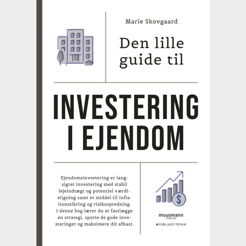 Den Lille Guide Til Investering I Ejendom - Marie Skovgaard - Bog