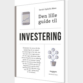 Den Lille Guide Til Investering - Sarah Ophelia M�ss - Bog