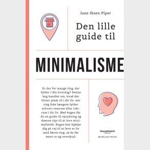 Den Lille Guide Til Minimalisme - Jane Ibsen Piper - Bog