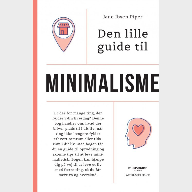 Den Lille Guide Til Minimalisme - Jane Ibsen Piper - Bog