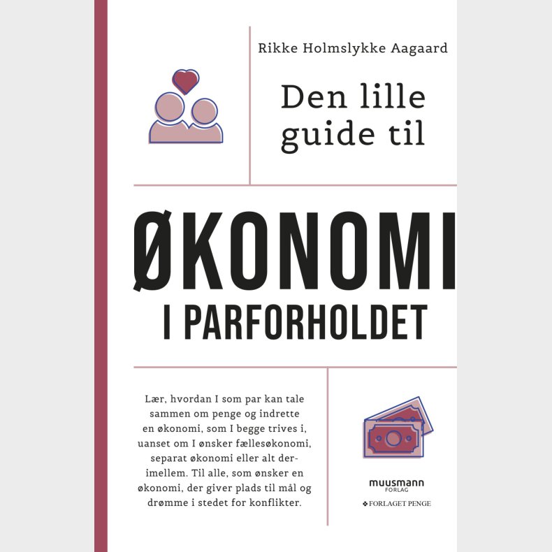 Den Lille Guide Til �konomi I Parforholdet - Rikke Holmslykke Aagaard - Bog