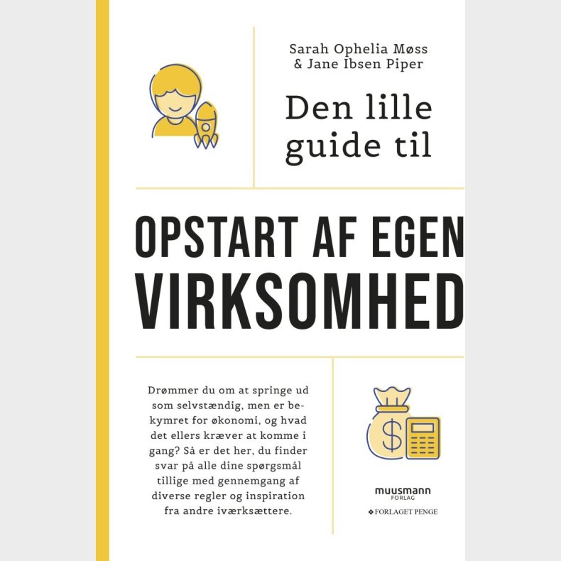 Den Lille Guide Til Opstart Af Egen Virksomhed - Sarah Ophelia M�ss - Bog