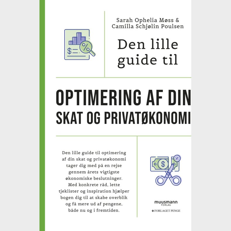 Den Lille Guide Til Optimering Af Din Skat Og Privat�konomi - Sarah Ophelia M�ss - Bog