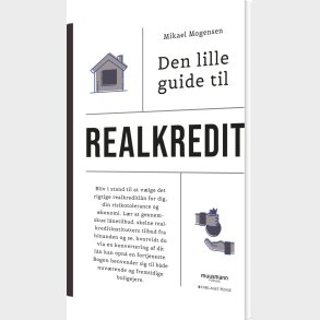 Den Lille Guide Til Realkredit - Mikael Mogensen - Bog
