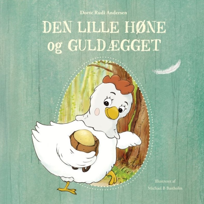 Den Lille H�ne Og Guld�gget - Dorte Rudi Andersen - Bog