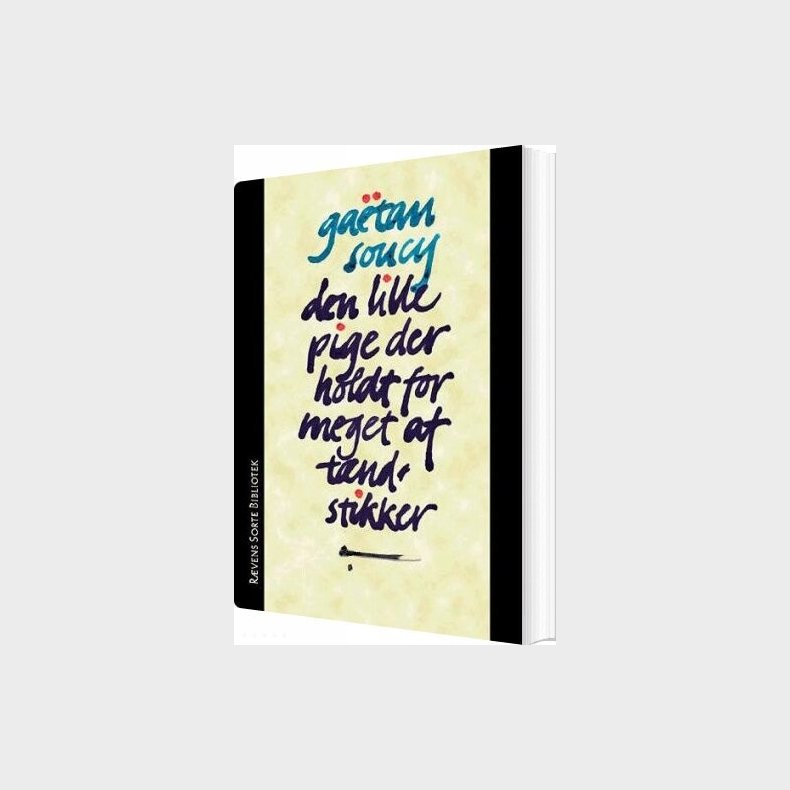 Den Lille Pige Der Holdt For Meget Af T�ndstikker - Ga�tan Soucy - Bog